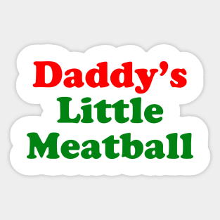 Daddy Little Meatball Italian Ironic Funny Meme Sticker